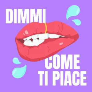 Dimmi come ti piace